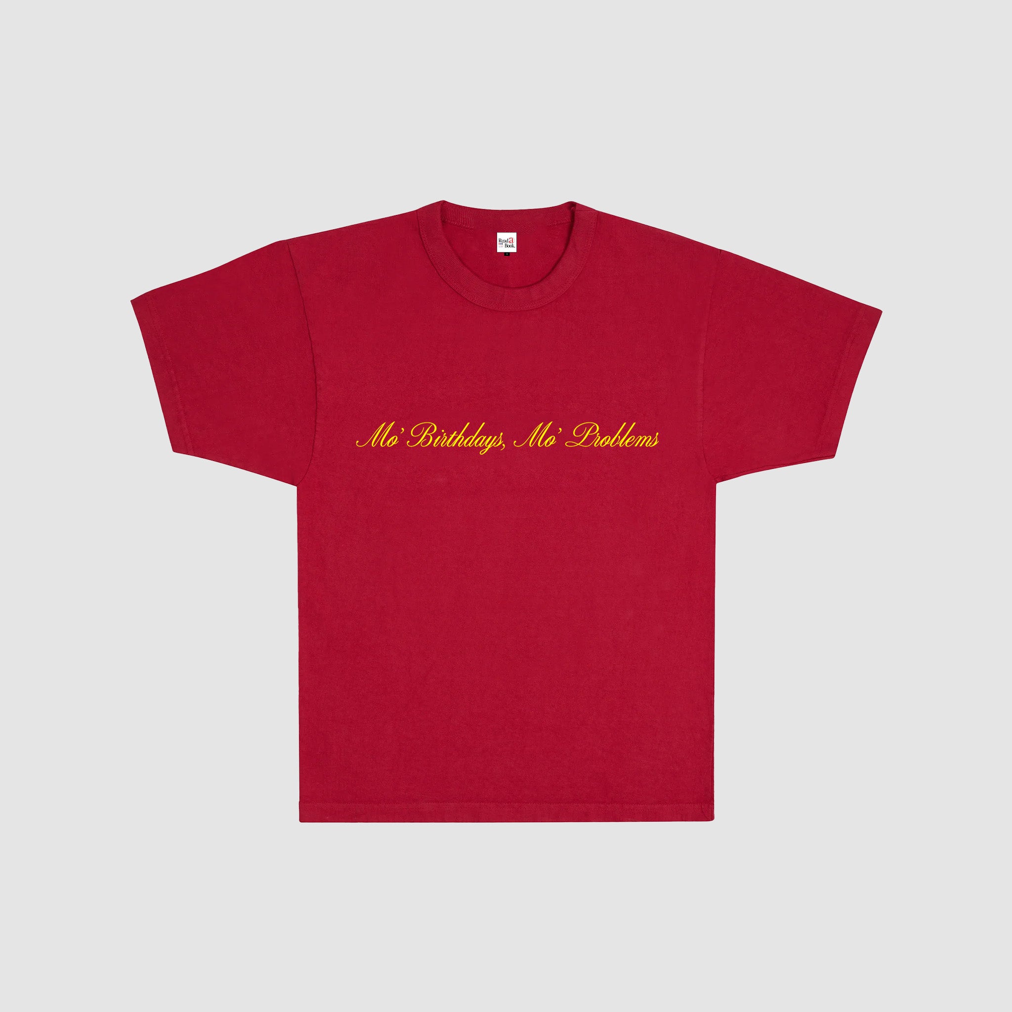 Mo' Birthdays, Mo' Problems Cursive Tee